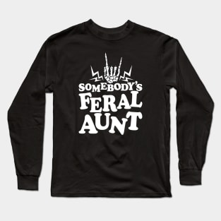 Feral Aunt Long Sleeve T-Shirt